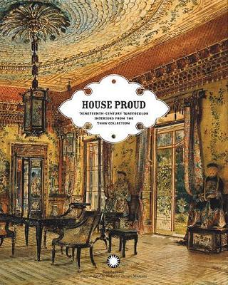 House Proud: Nineteenth-century Watercolor Interiors from the Thaw Collection