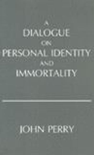 A Dialogue on Personal Identity and Immortality