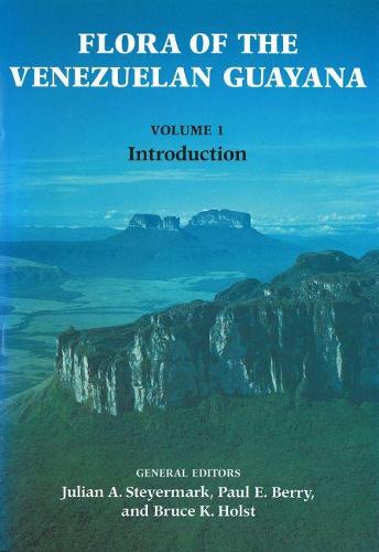Flora of the Venezuelan Guayana, Volume 1 - Introduction