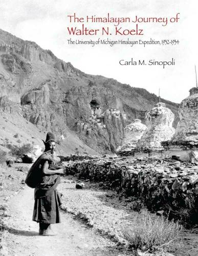 The Himalayan Journey of Walter N. Koelz