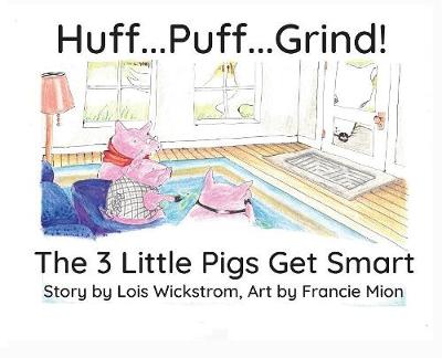 Huff...Puff...Grind!