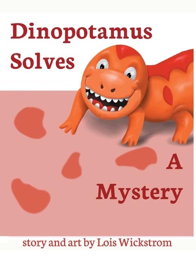 Dinopotamus Solves a Mystery