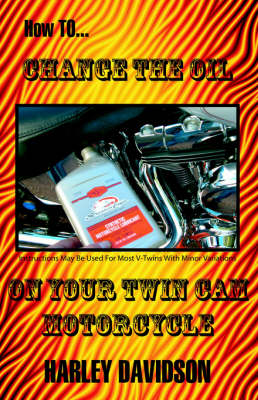 How to Change the Oil on Your Twin Cam Harley Davidson Motorcycle