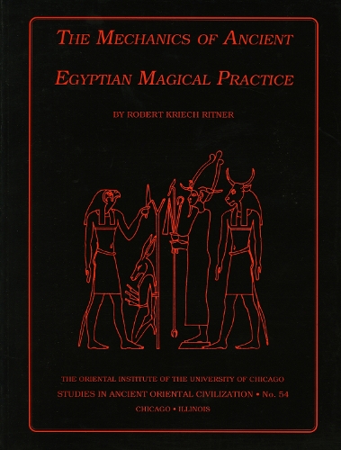 The Mechanics of Ancient Egyptian Magical Practice
