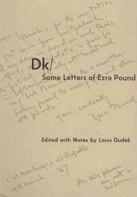 Dk / Some Letters of Ezra Pound