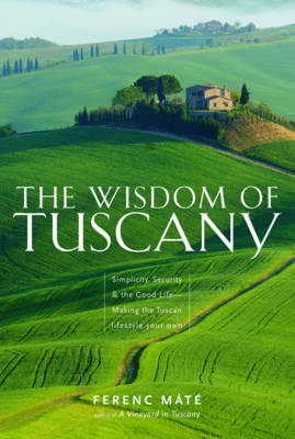 The Wisdom of Tuscany