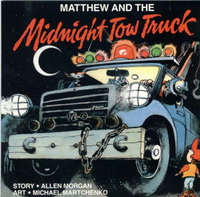 Matthew and the Midnight Tow Truck