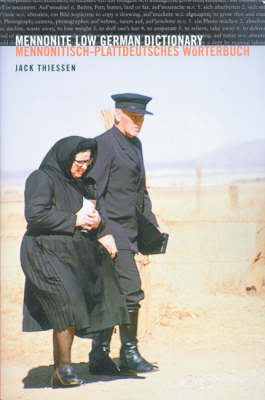 Mennonite Low German Dictionary/Mennonitisch-Plattdeutsches Worterbuch
