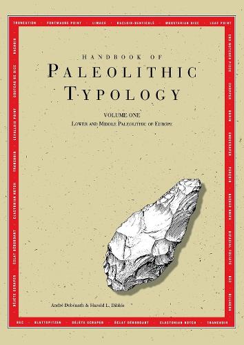 Handbook of Paleolithic Typology – Lower and Middle Paleolithic of Europe