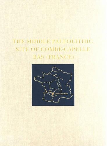 The Middle Paleolithic Site of Combe–Capelle Bas (France)