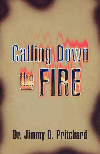 Calling Down the Fire