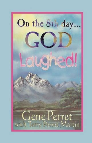 On the 8th Day ... God Laughed!
