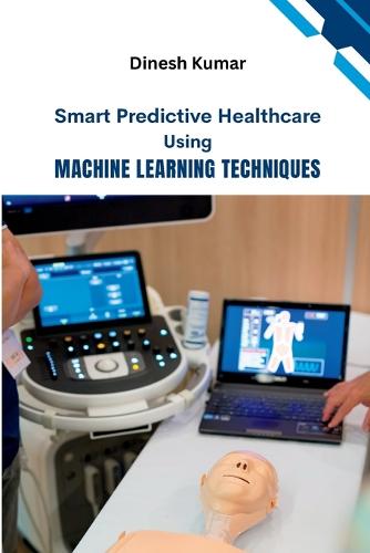 Smart Predictive Healthcare Using Machine Learning Techniques