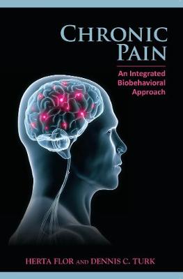 Chronic Pain: An Integrated Biobehavioral Approach