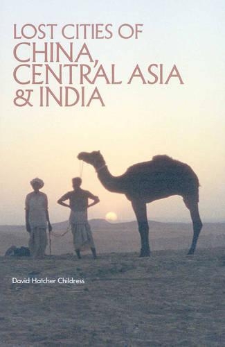 Lost Cities of China, Central Asia and India