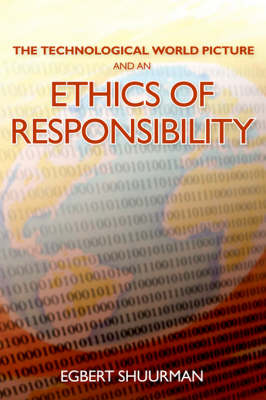 The Technological World Picture and an Ethics of Responsibility