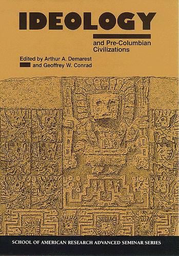 Ideology and Pre-Columbian Civilizations