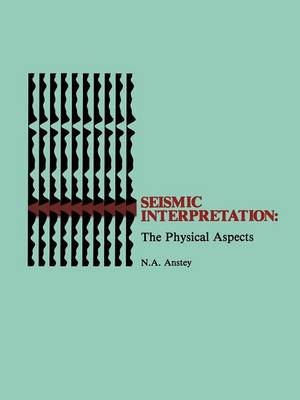 Seismic Interpretation: The Physical Aspects