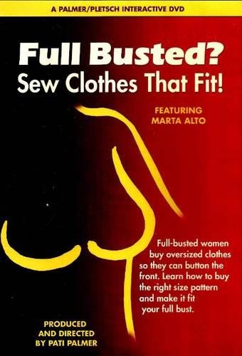 Full Busted? Sew Clothes That Fit!