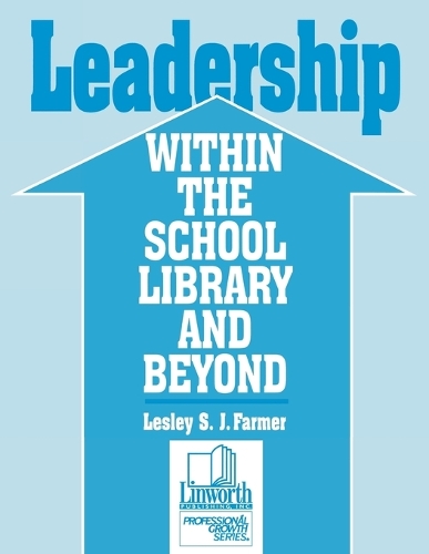 Leadership within the School Library and Beyond