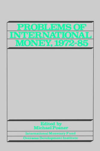 Problems of International Money, 1972-85