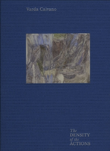 Varda Caivano – The Density of the Actions