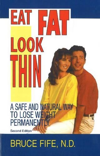 Eat Fat, Look Thin