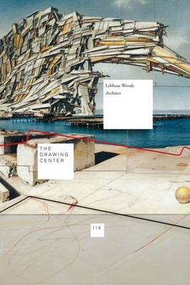 Lebbeus Woods, Architect