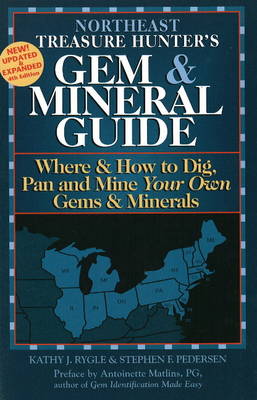 Northeast Treasure Hunter's Gem & Mineral Guide 4/E