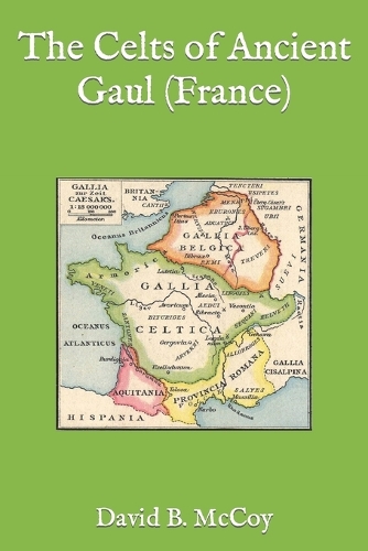The Celts of Ancient Gaul (France)