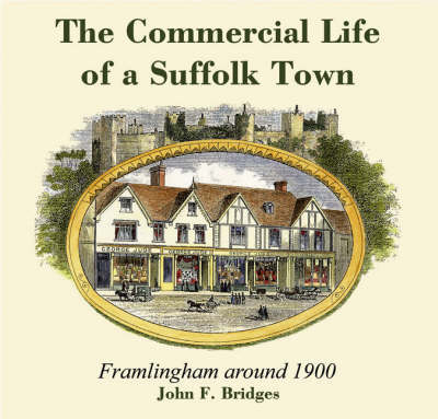 The Commercial Life of a Suffolk Town