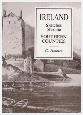 Sketches of Some of the Southern Counties of Ireland