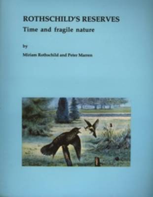 Rothschild’s Reserves: Time and Fragile Nature