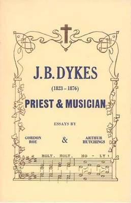 J.B.Dykes, 1823-76