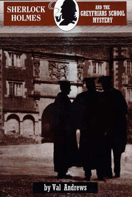 Sherlock Holmes and the Greyfriars School Mystery