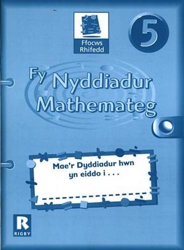 Ffocws Rhifedd 5: Fy Nyddiadur Mathemateg