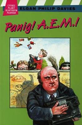 Cyfres Plant Blwyddyn Pedwar: Panig! A.E.M.!