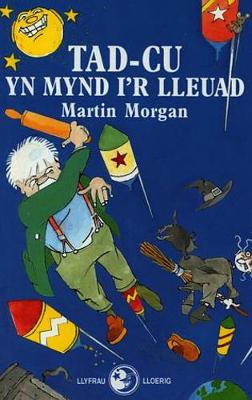 Llyfrau Lloerig: Tad-Cu yn Mynd i'r Lleuad
