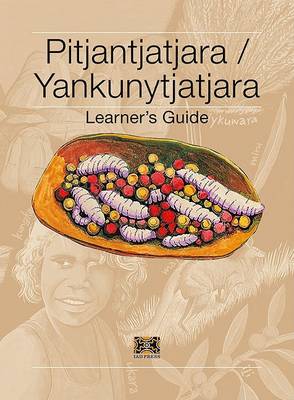 A Learner's Guide to Pitjantjatjara/Yankunytatjara