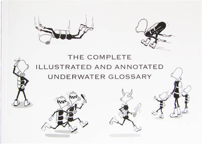 The Complete Illustrated and Annotated Underwater Glossary