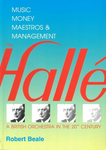 The Halle, Music, Money, Maestros & Management