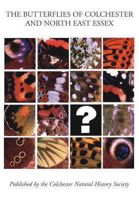 The Butterflies of Colchester and North East Essex