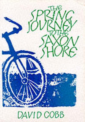 The Spring Journey to the Saxon Shore