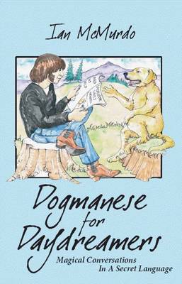 Dogmanese for Daydreamers