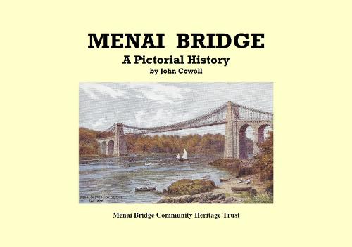 Menai Bridge - A Pictorial History