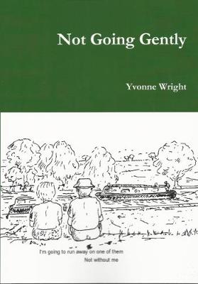 Not Going Gently