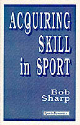 Acquiring Skill in Sport