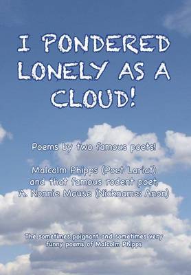 I Pondered Lonely as a Cloud