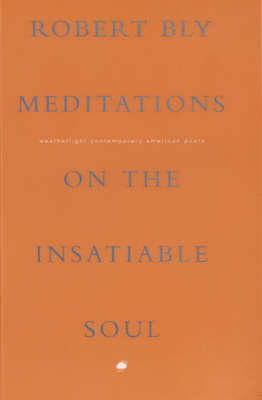 Meditations on the Insatiable Soul