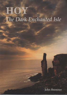 Hoy - The Dark Enchanted Isle